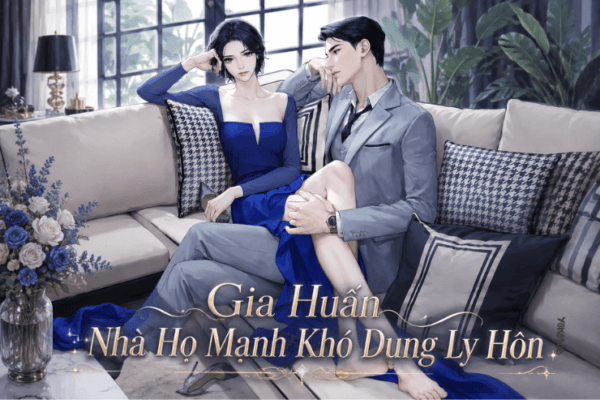 Truyện Gia Huấn Nhà Họ Mạnh Khó Dung Ly Hôn - Yokopod