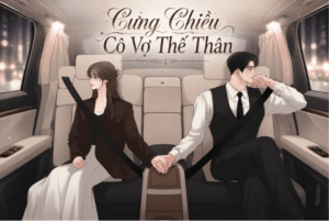 Truyện Cưng Chiều Cô Vợ Thế Thân – Yokopod