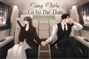 Truyện Cưng Chiều Cô Vợ Thế Thân – Yokopod