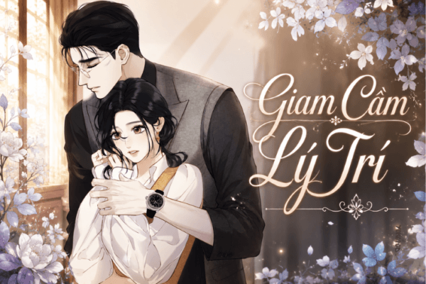 Truyện Giam Cầm Lý Trí - Yokopod