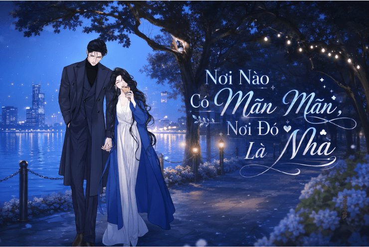 Truyện Nơi Nào Có Mãn Mãn, Nơi Đó Là Nhà – Yokopod