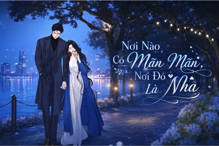 Truyện Nơi Nào Có Mãn Mãn, Nơi Đó Là Nhà – Yokopod