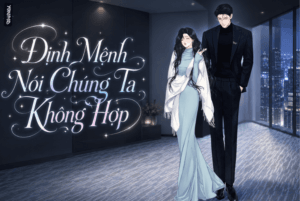 Truyện Định Mệnh Nói Chúng Ta Không Hợp – Yokopod 