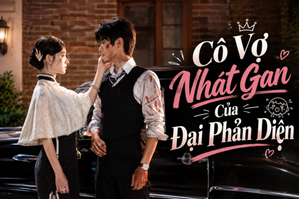 Cô Vợ Nhát Gan Của Đại Phản Diện