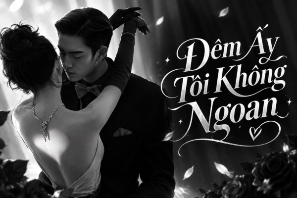 Đêm Ấy Tôi Không Ngoan