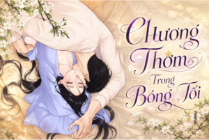 Truyện Hương Thơm Trong Bóng Tối
