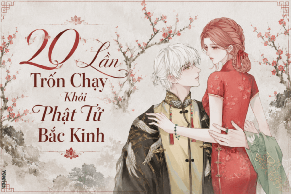 Truyện 20 Lần Trốn Chạy Khỏi Phật Tử Bắc Kinh – Yokopod