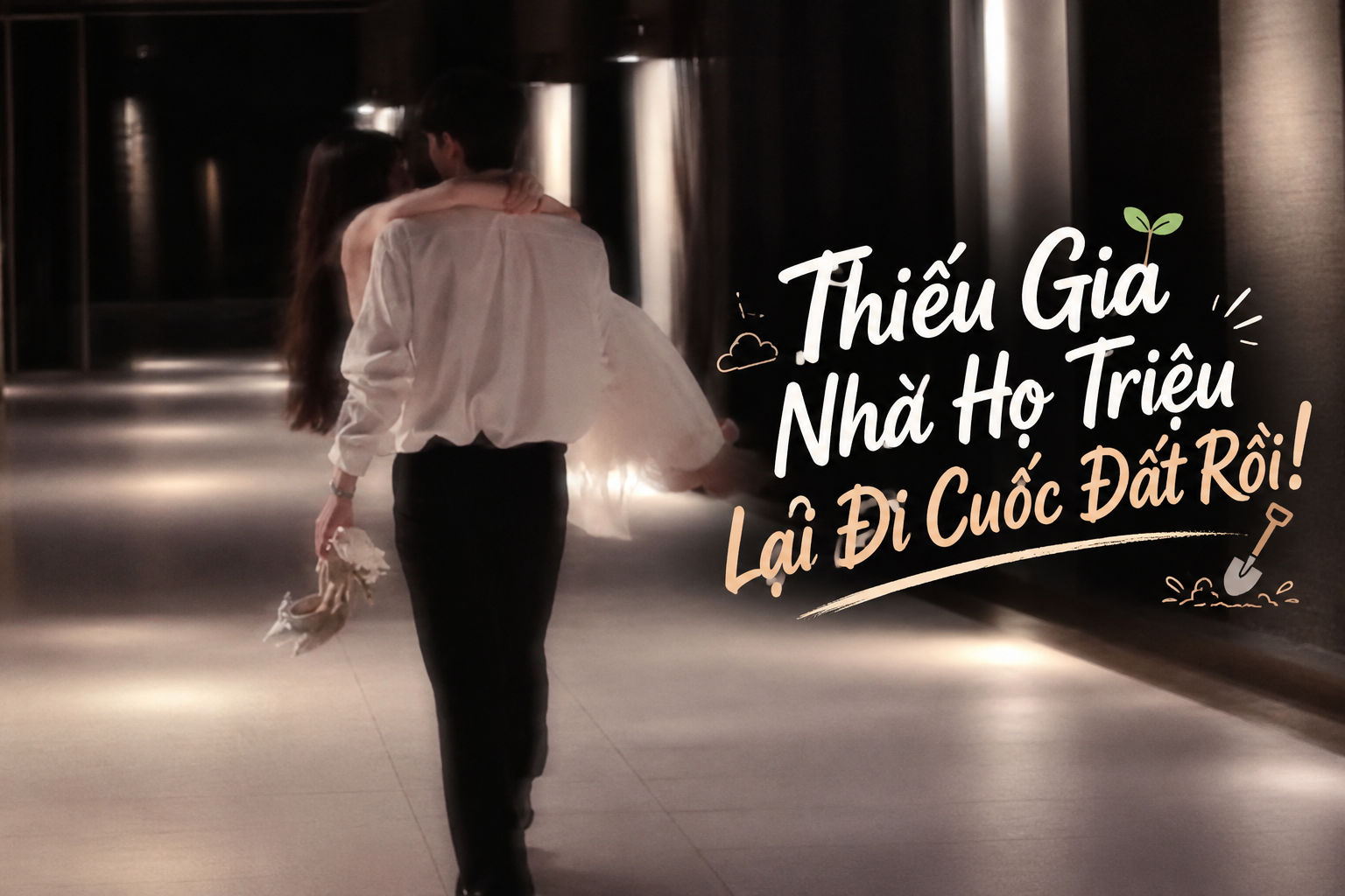 Truyện Thiếu Gia Nhà Họ Triệu Lại Đi Cuốc Đất Rồi! Full